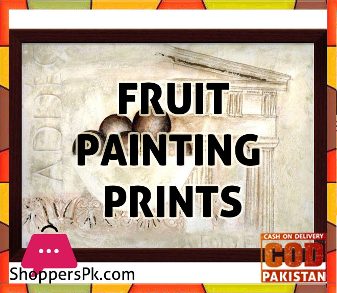 Fruit Paintings Prints price in Pakistan