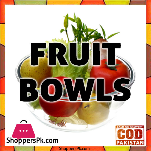 Fruit Bowls Price in Pakistan