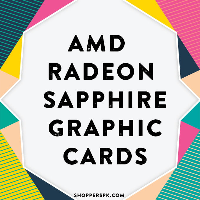 Amd Radeon Sapphire Graphic Cards in Pakistan
