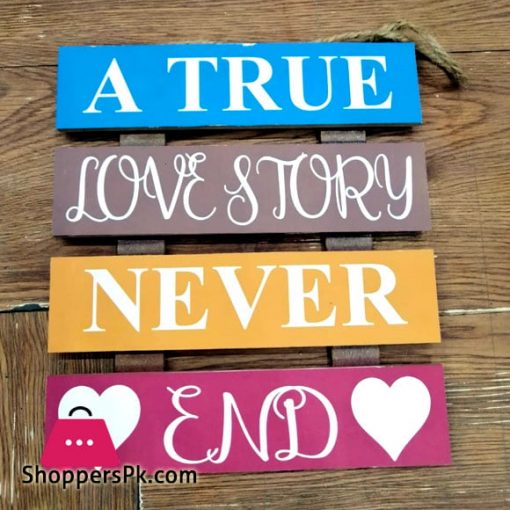 Wooden Wall Hanging Board Plaque Sign (A True Love Story Never End) 8 x 8 Inch