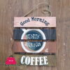 Wooden Wall Hanging Board Plaque Sign (Good Morning Starts With a Cup of Coffee ) 8 x 8 Inch