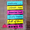 Wooden Wall Hanging Board Plaque Sign (Wellcome To Our Comfortablr Happy Sometime Loud Usualy Messy Full Of Love Home) 15 X 24 Inch (Copy)