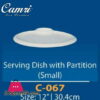 Camri Serving Dish With Partition (Small) 12 Inch -1 Pcs 1 Camri Serving Dish With Partition (Small) 12 Inch -1 Pcs