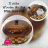 Wooden Hand Crafted Roti Box Hot Pot with Steel Pot 11 Inch