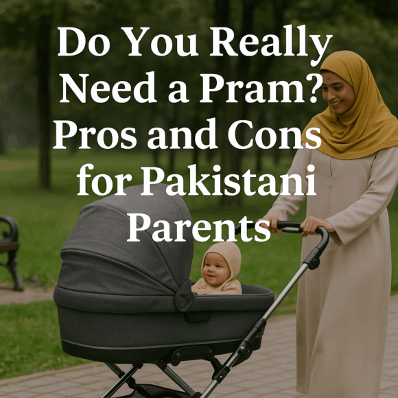 Do You Really Need A Pram Pros And Cons For Pakistani Parents